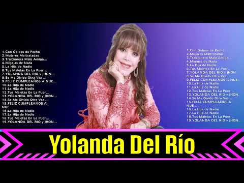 Las 10 mejores canciones de Yolanda Del Río 2024