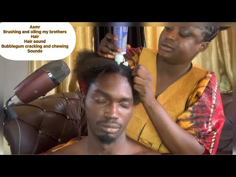 Asmr ✨brushing and oiling my brothers hair with bubblegum chewing and cracking