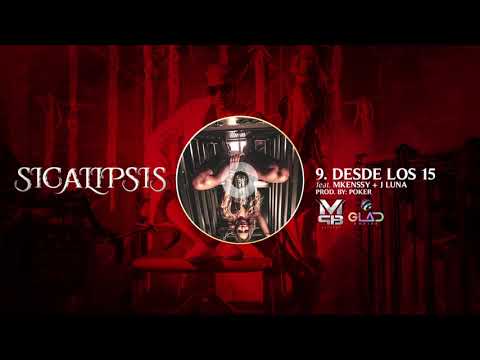 Maldy - Desde los 15 Ft. Mkenssy + J Luna  [Album Sicalipsis]