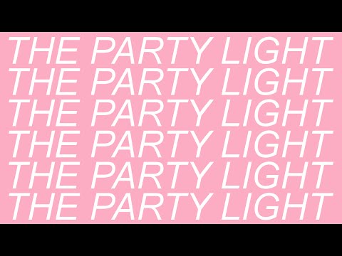 The Party Light Video