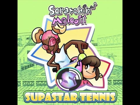 Scratchin Melodii | SupaStar tennis S rank!