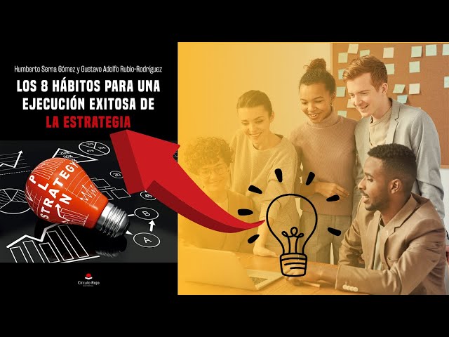 Vídeo relacionado con Los 8 hábitos para una ejecución exitosa de la estrategia