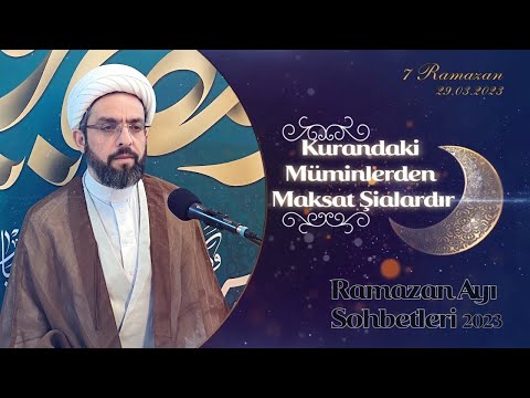 Kurandaki Müminlerden Maksat Şialardır  / 7 - Ramazan 2023
