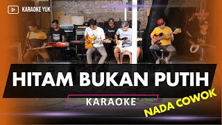 Download lagu HITAM BUKAN PUTIH NADA COWOK PRIA KARAOKE mp3