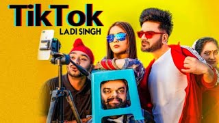 Tiktok :Ladi Singh(official video)Desi Routz |Shehnaaz Gill| Maninder kailey| latest song 2019
