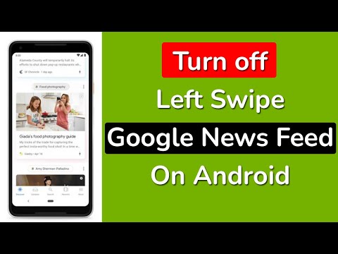 How to Disable Swipe Left Google News Feed on Android Phone?