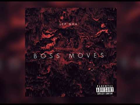 LCF NOA-Boss Moves (Official Audio)