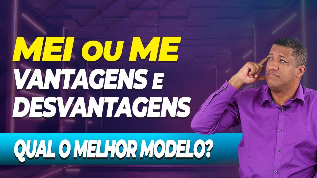 MEI OU ME:  QUAL O MELHOR MODELO DE EMPRESA PARA ABRIR UM CNPJ?