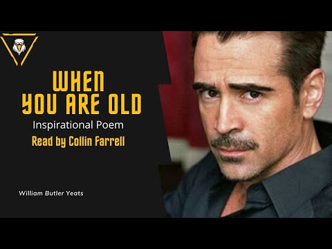 When You Are Old - William Butler Yeats Poem (Read by Collin Farrell)