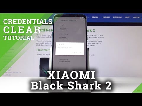How to Clear Credentials on Xiaomi Black Shark 2 –  Delete Certificates & Licences