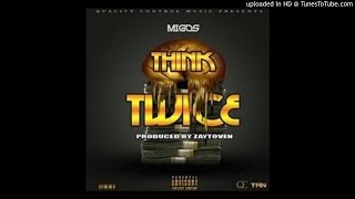 Migos - Think Twice (Prod. By Zaytoven) [New Song]