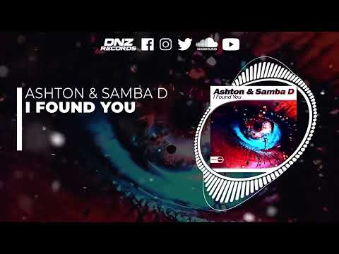 DNZF1284 // ASHTON & SAMBA D - I FOUND YOU (Official Video DNZ Records)
