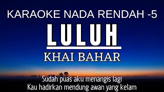 Download lagu Khai Bahar - Luluh (Karaoke Lower Key | Nada Rendah -5) mp3 Download lagu Khai Bahar - Luluh (Karaoke Lower Key | Nada Rendah -5) mp3