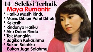 Download lagu Maya Rumantir - Hatiku Masih Rindu - Kekasih - Rindunya Hatiku - Bagikan Kasihmu - Tak Mungkin mp3 Download lagu Maya Rumantir - Hatiku Masih Rindu - Kekasih - Rindunya Hatiku - Bagikan Kasihmu - Tak Mungkin mp3