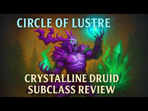 Circle of Lustre (Druid Subclass) review