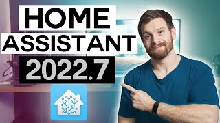 Everything New In Home Assistant 2022.7!