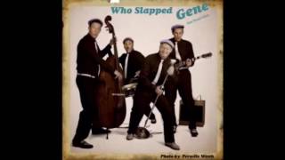 Who Slapped Gene ( Gene Vincent Tribute ) High Blood Pressure