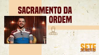 📖 Sete Sacramentos | Sacramento da ordem | Gleidson Carvalho