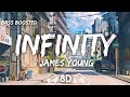 Jaymes Young - Infinity ( 8D Audio + Bass Boosted )