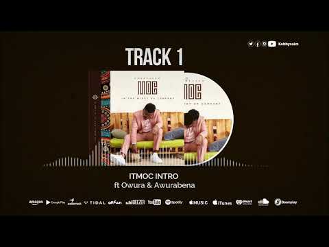 KobbySalm - Itmoc Intro (ft Owura & Awurabena)