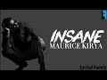 Insane Maurice Kirya Lyrics Video