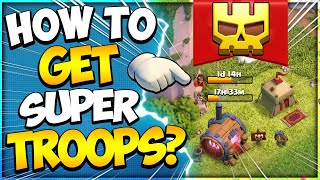How to get Super Troops (All Town Hall Levels) in Clash of Clans