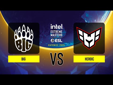 BIG vs. Heroic - IEM Katowice 2025 Play-in
