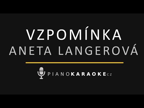 Aneta Langerová - Vzpomínka | Piano Karaoke Instrumental