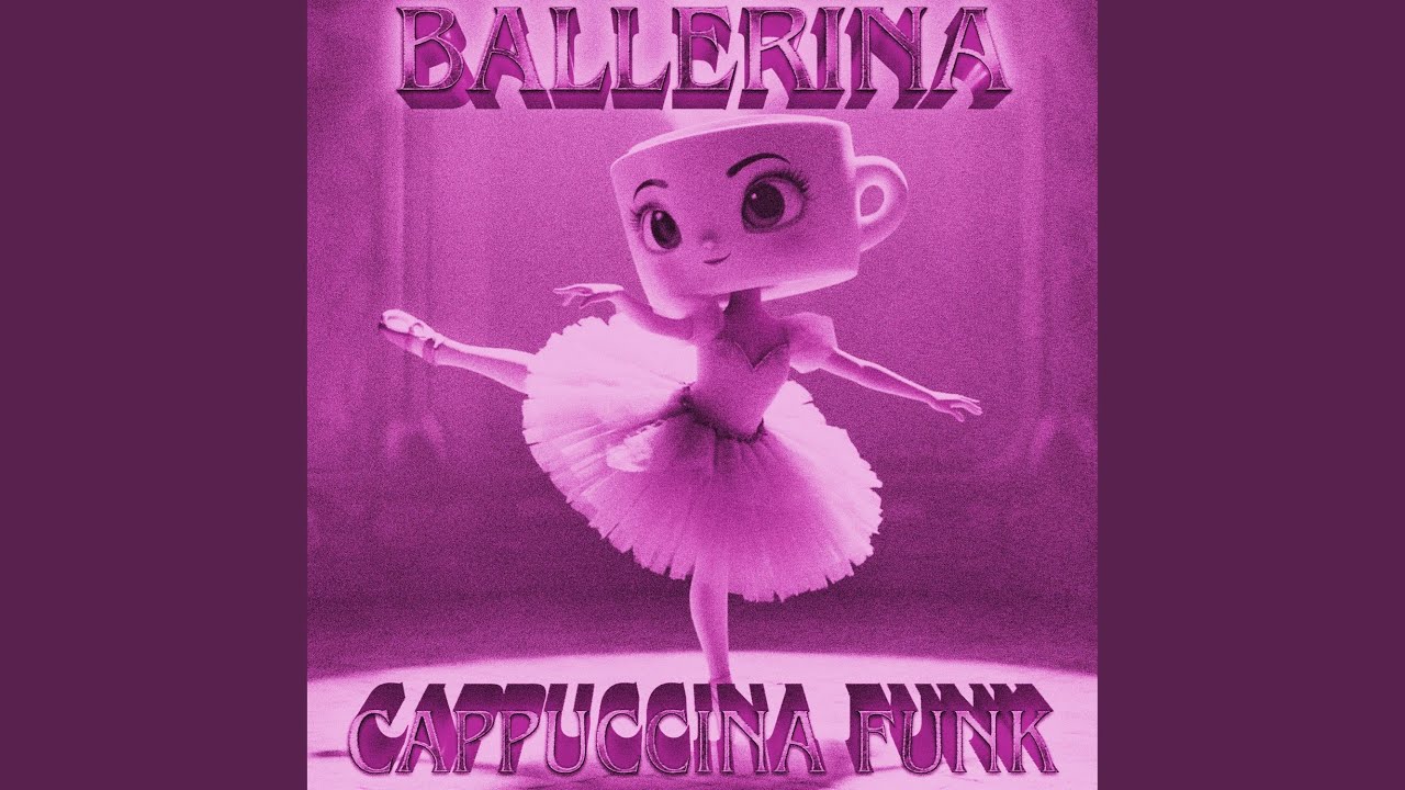 BALLERINA CAPPUCCINA FUNK (Sped Up)