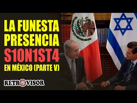 LA FUNESTA PRESENCIA S10N1ST4 EN MÉXICO (PARTE V)  || RETROVISOR