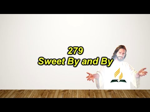 SDAH 279 – Sweet By and By