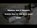 Mercedes Sosa & Residente • Canción Para Un Niño En La Calle • Letra