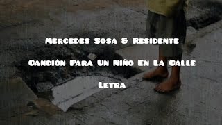 Mercedes Sosa &amp; Residente • Canción Para Un Niño En La Calle • Letra