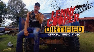 Lenny Cooper - Dirtified (Official Music Video)