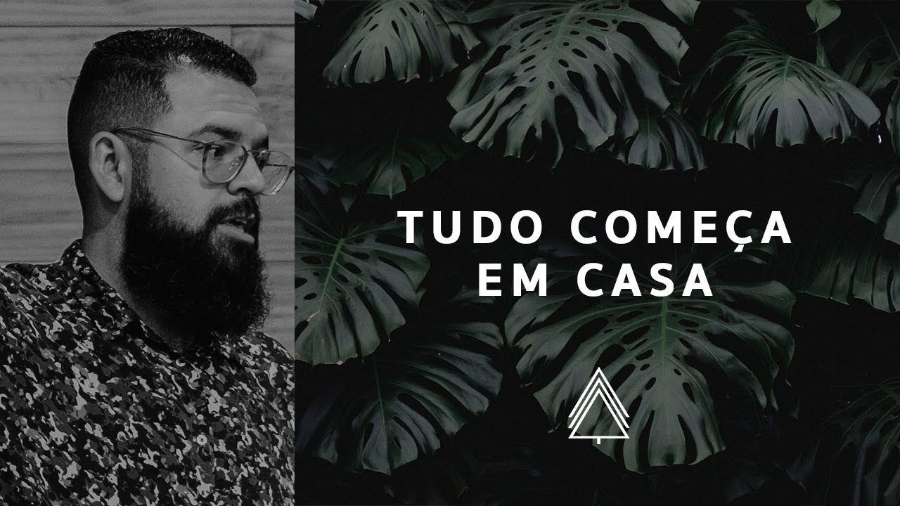 Tudo Começa em Casa - Douglas Gonçalves
