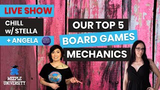 Our 5 Favorite Board Games Mechanics!  - LIVE & Chill with Stella & Angela of @HobbyNight