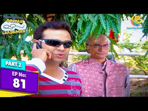 What is Bapuji's New Plan with this New Man? | Episode 81 - Part 2 | Is Bapuji Spying on Jethalal?