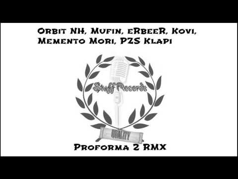 Orbit NH, Mufin, eRbeeR, Kovi, Memento Mori, PZS Kłapi - Proforma 2 RMX Stuff Records