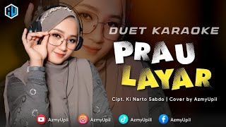 Download lagu PRAHU LAYAR - KARAOKE DUET BERSAMA AZMYUPIL mp3