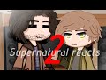 Team Free Will 2 0 React 2 2 Supernatural