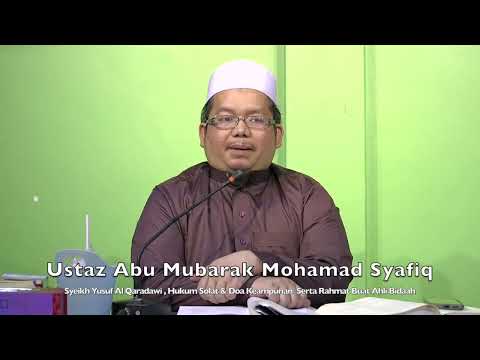20230109 Ustaz Mohamad Syafiq : Dr Yusuf Al Qaradawi ,Solat & Doa Keampunan, Rahmat Buat Ahli Bidaah