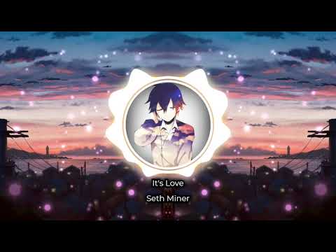 Seth Miner - "It's Love" (prod. Seth Miner) (Audio Visualizer By Warlxck ULT)