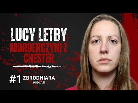 Pielęgniarka z piekła rodem- Historia seryjnej morderczyni LUCY LETBY