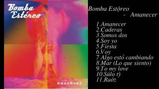 Bomba Estéreo    Amanecer 2019 Full ALbum
