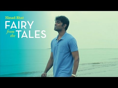 Fairy from the Tales | Original music video | Ninad Bhat
