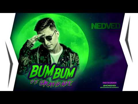 Mc Nedved - Bumbum de Gravidade [áudio oficial + letra]