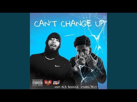 Can't Change Up (feat. Dtheflyest)