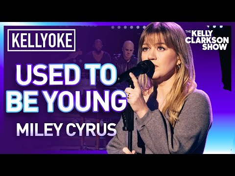 Kelly Clarkson Covers 'Used To Be Young' By Miley Cyrus | Kellyoke Encore