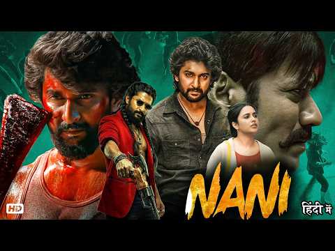 Nani & Priyanka Mohan | Nani (2026) New Action South Blockbuster HD Movie Hindi Dubbed
