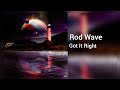 Rod Wave Got It Right Audio 2022